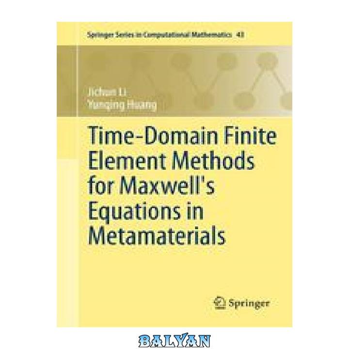 دانلود کتاب Time-Domain Finite Element Methods for Maxwell's Equations in Metamaterials